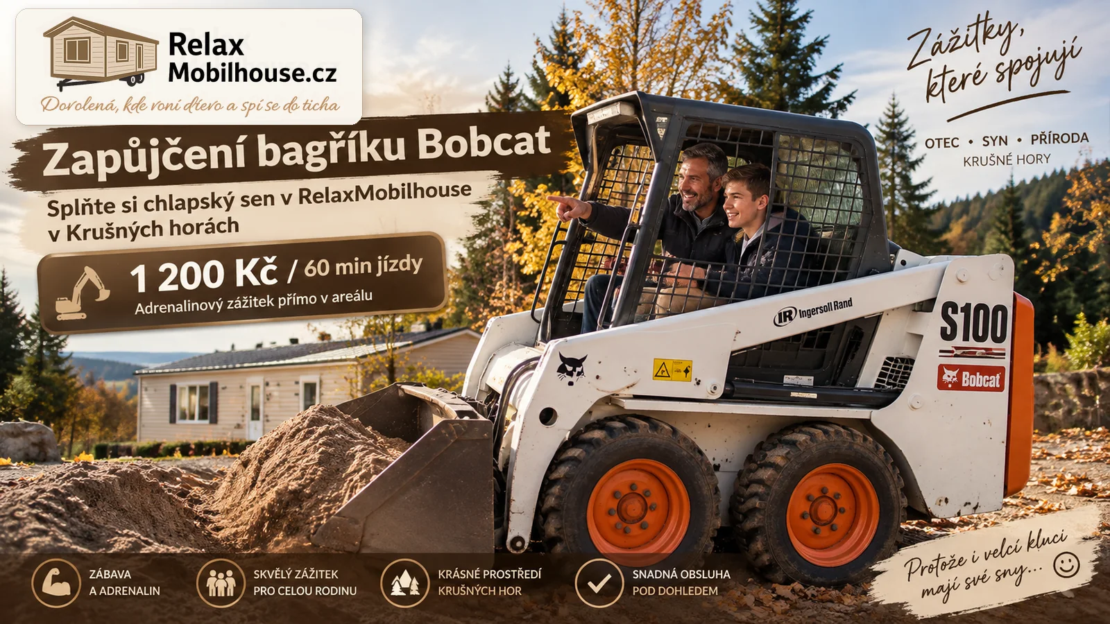 Zážitková jízda se strojem Bobcat S100 v areálu RelaxMobilhouse v Krušných horách
